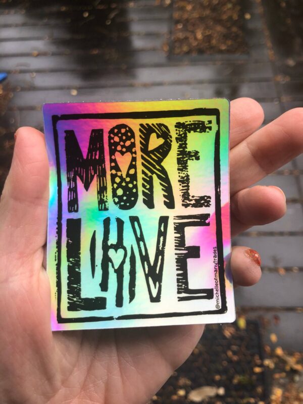 More Love Stamp Holographic Sticker